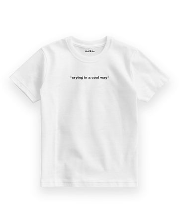 Crying in A Cool Way Çocuk T-Shirt