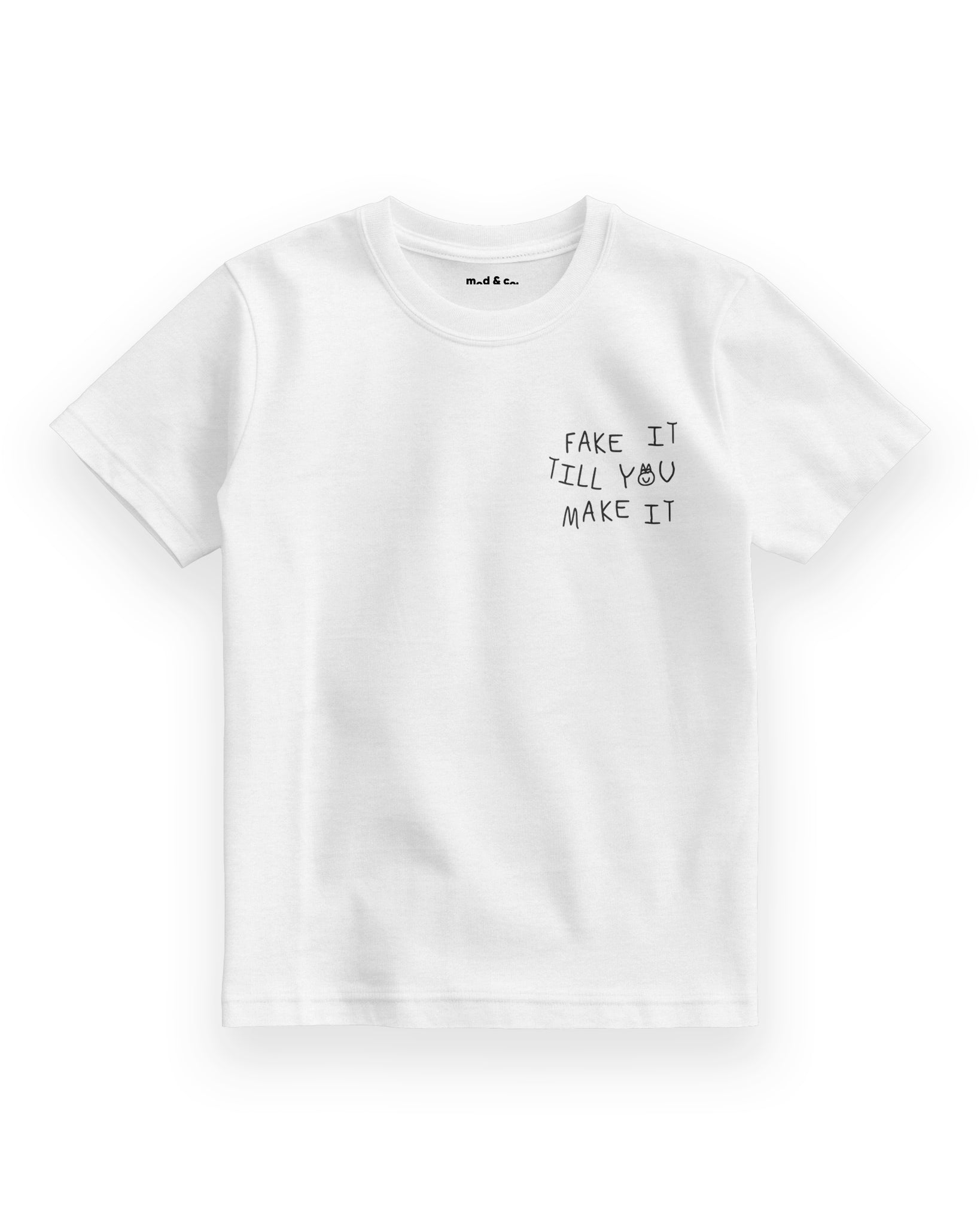 Fake it Till You Make it Çocuk T-Shirt