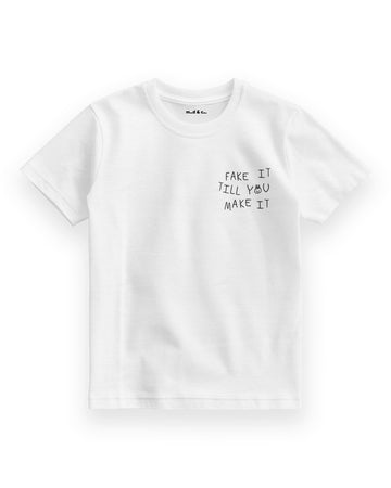 Fake it Till You Make it Çocuk T-Shirt