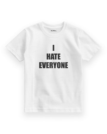 I Hate Everyone Çocuk T-Shirt