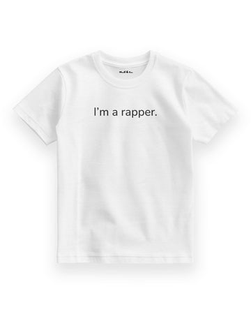 I'm A Rapper Çocuk T-Shirt