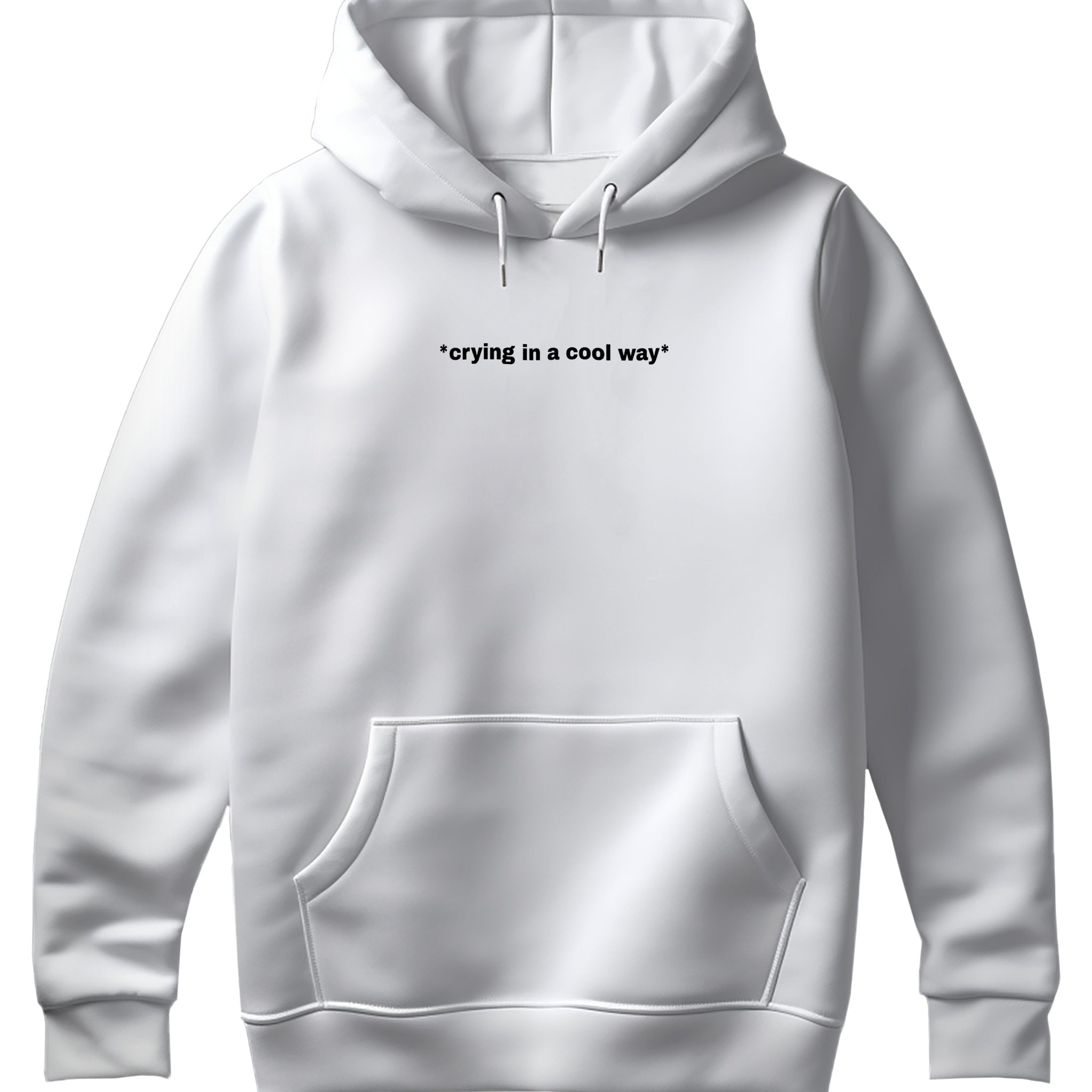 Crying in A Cool Way Hoodie