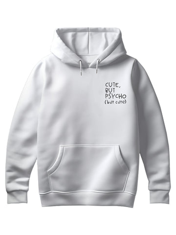 Cute But Psycho Hoodie