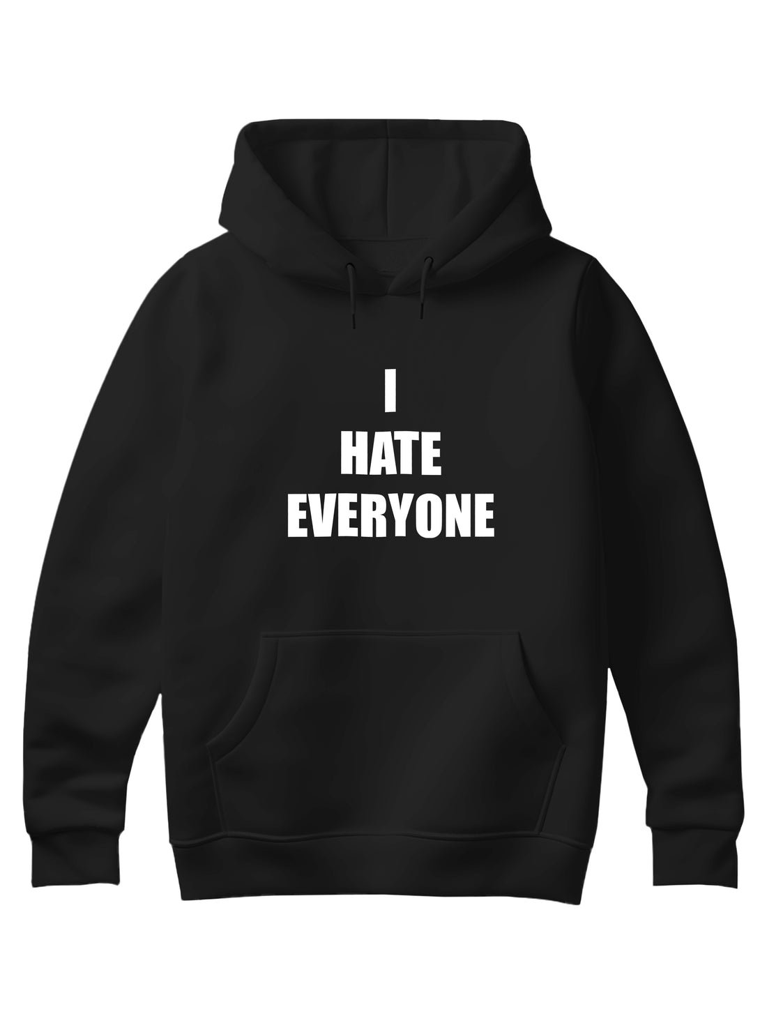 I Hate Everyone Hoodie