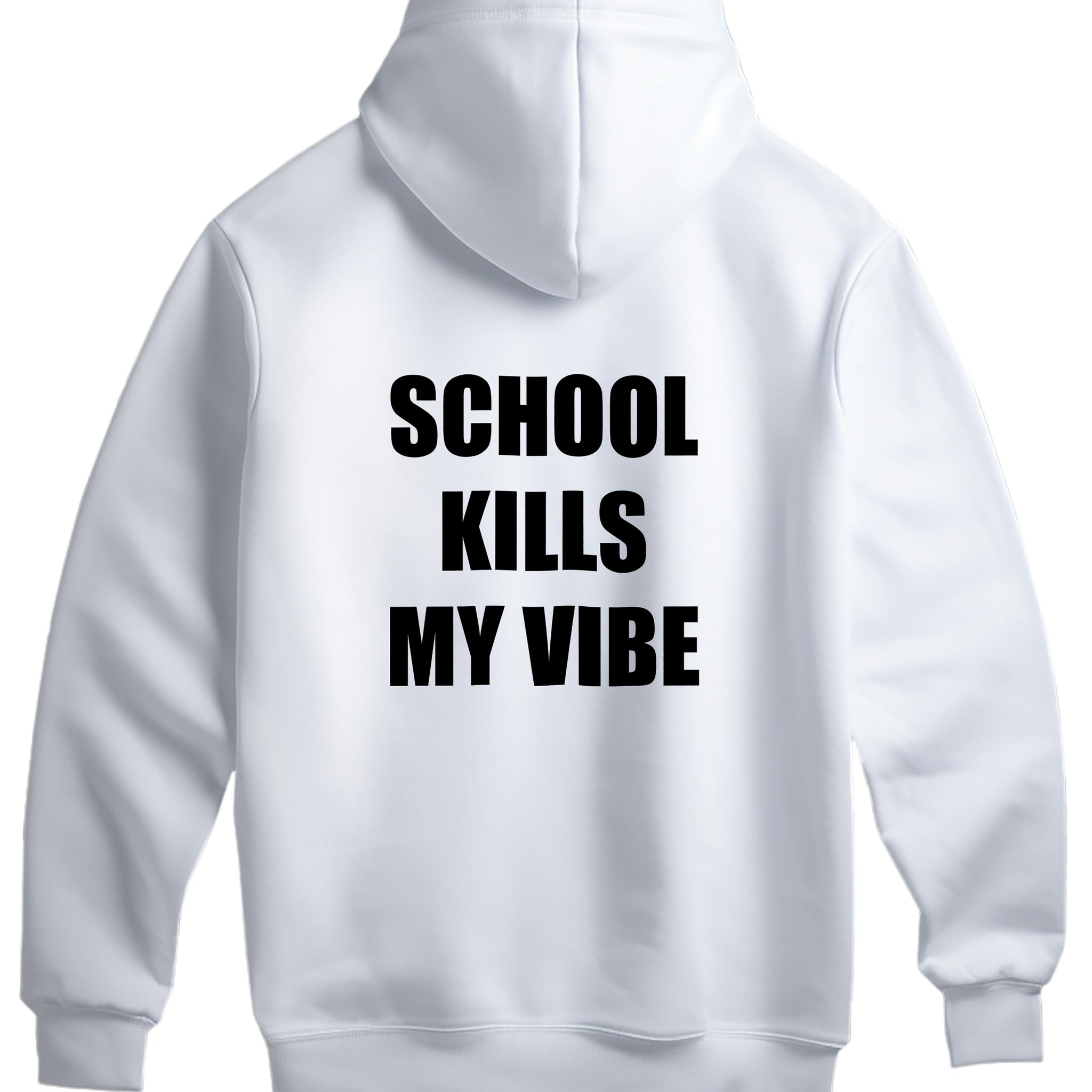 School Kills My Vibe Hoodie