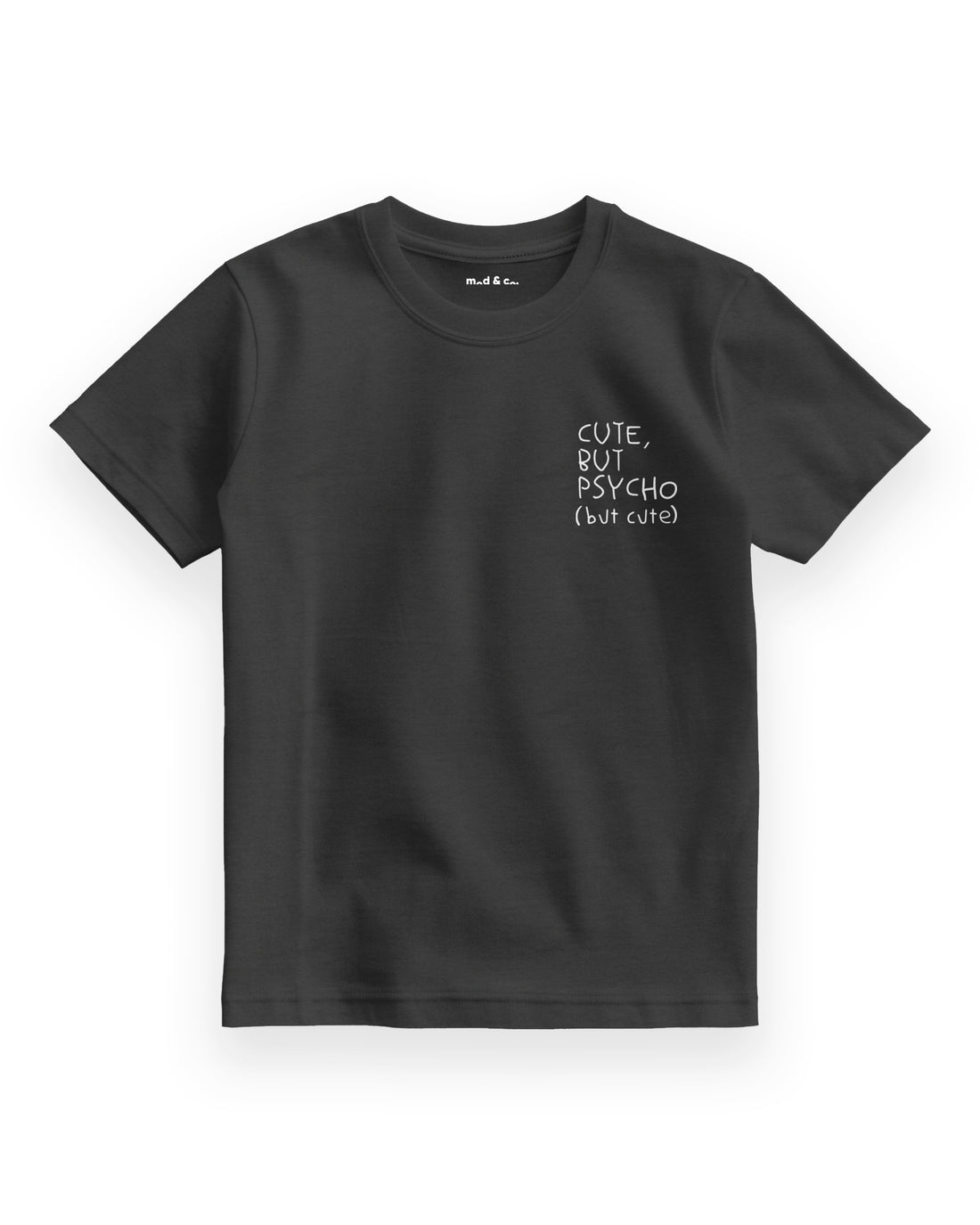 Cute But Psycho Çocuk T-Shirt