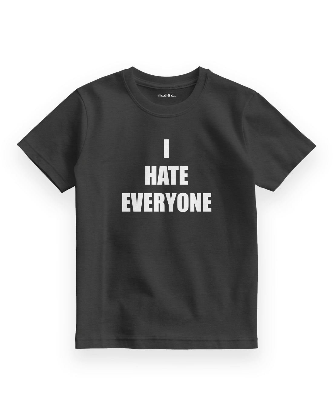 I Hate Everyone Çocuk T-Shirt