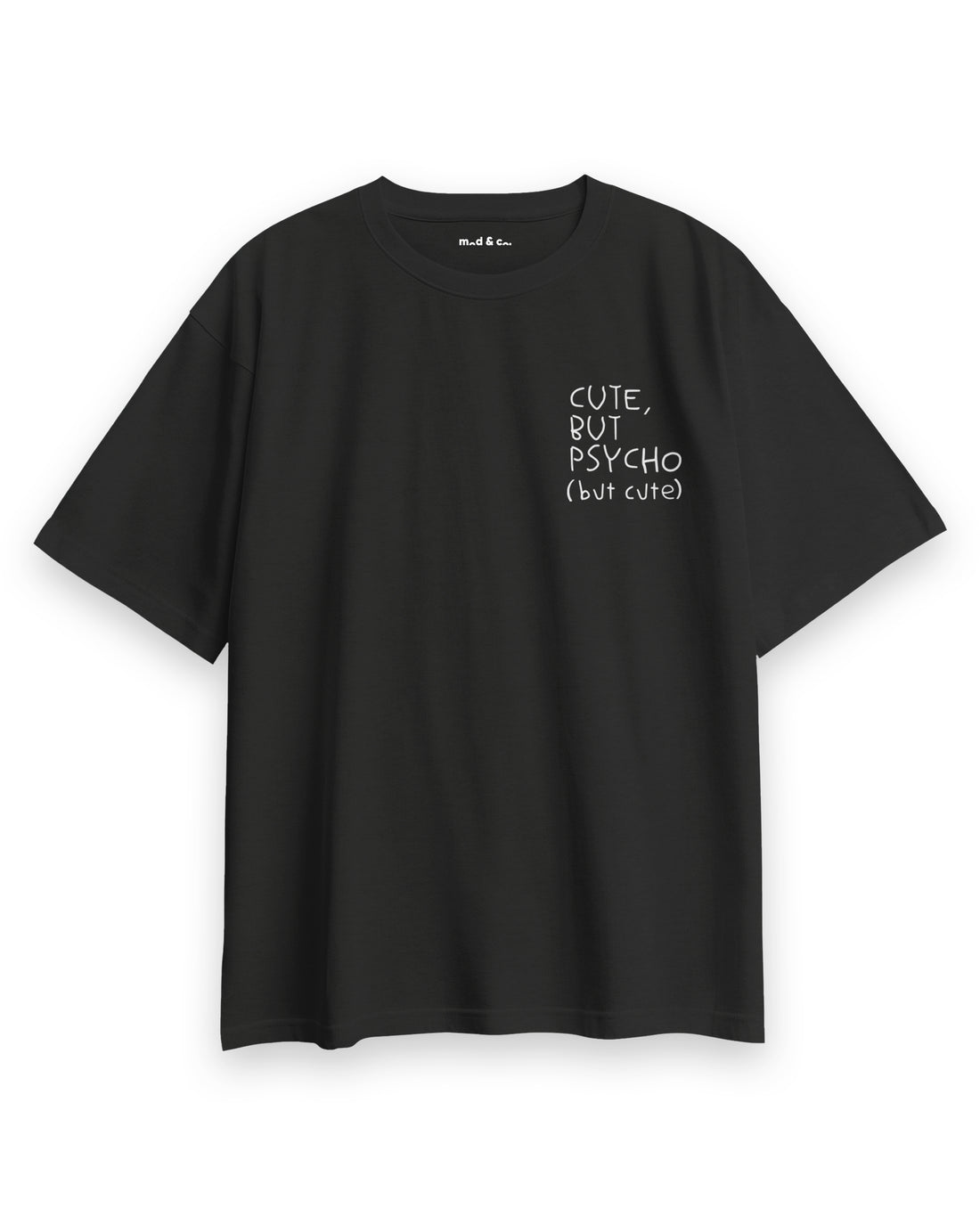 Cute But Psycho Oversize T-Shirt