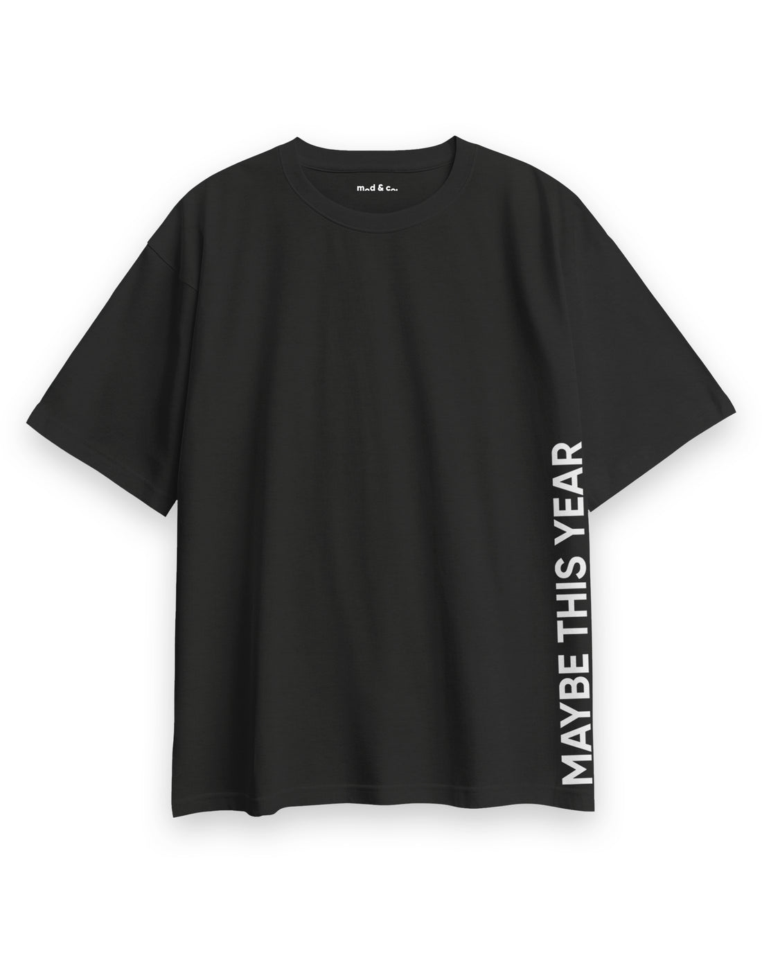 Maybe This Year Oversize T-Shirt