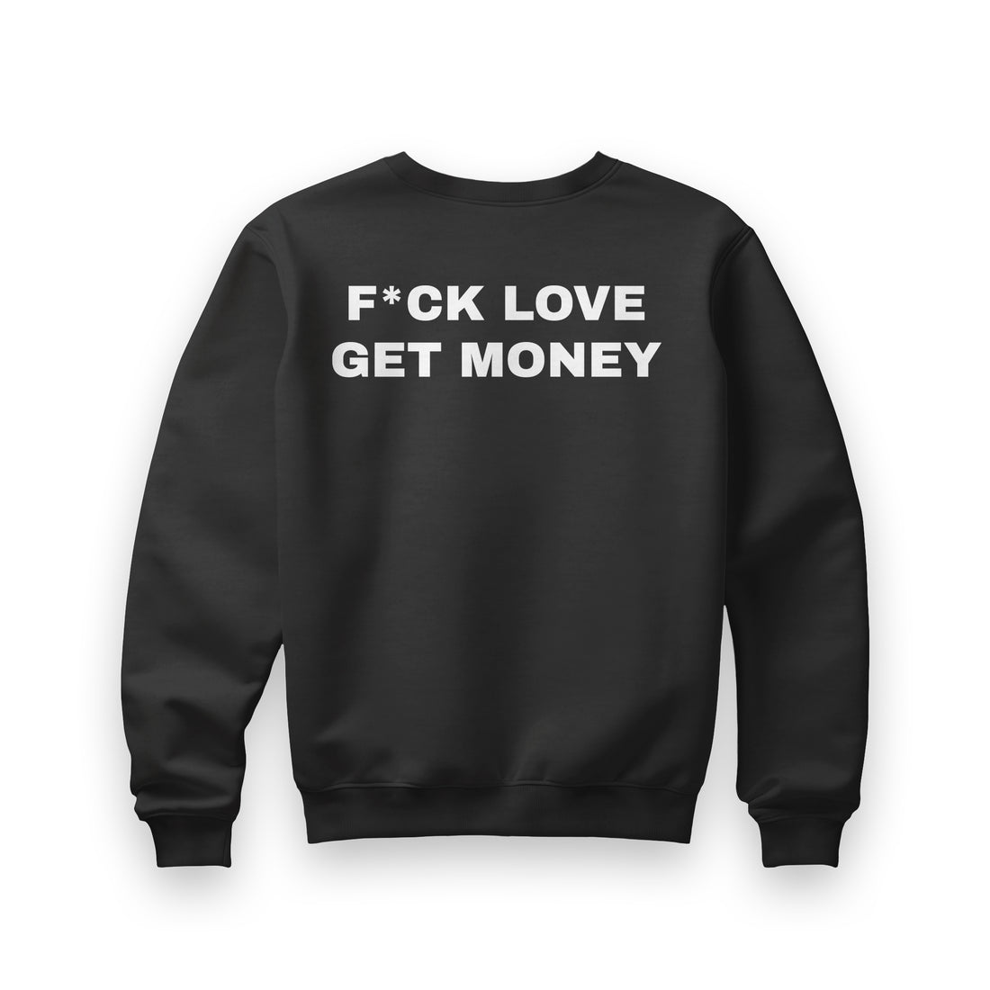 Fuck Love Sweatshirt