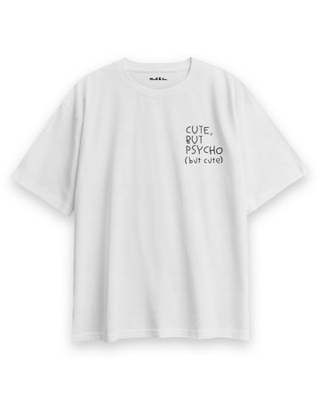 Cute But Psycho Oversize T-Shirt