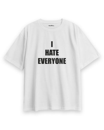 I Hate Everyone Oversize T-Shirt