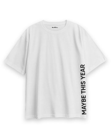 Maybe This Year Oversize T-Shirt