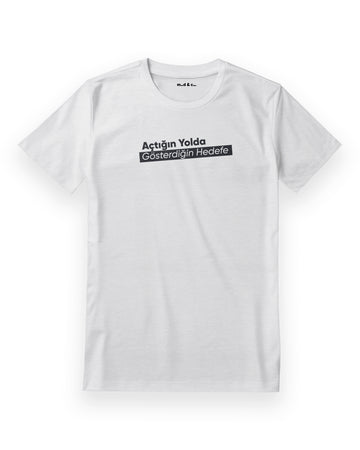 Açtığın Yolda Gösterdiğin Hedefe Regular T-Shirt