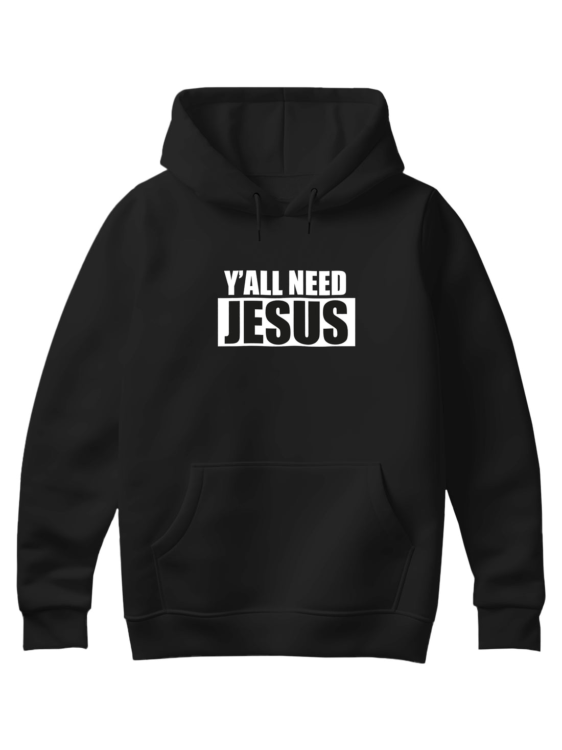 Y'all Need Jesus Hoodie