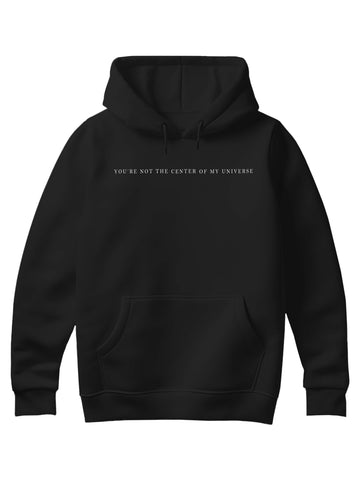 You're Not The Center of My Universe Oversize Hoodie